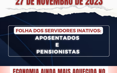 Pagamento em dia Aposentados e Pensionistas do mês de Novembro de 2023