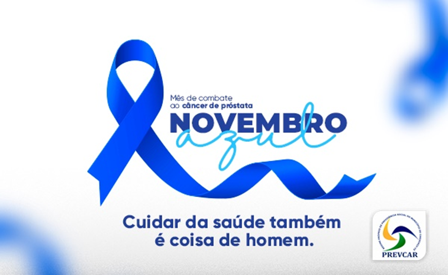 Novembro Azul – Mês de conscientização sobre a saúde do homem.