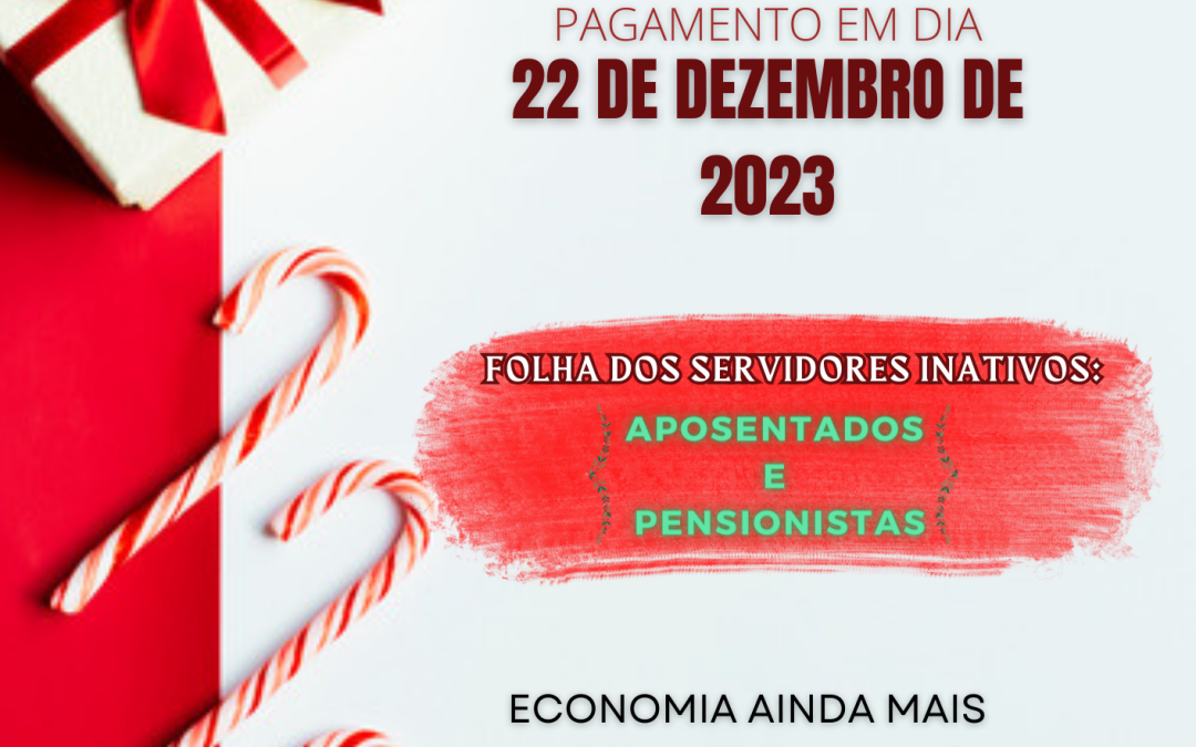 PREVCAR realiza pagamento dos Aposentados e Pensionista em dia do mês de dezembro de 2023.