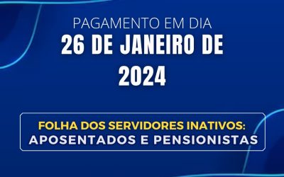 Pagamento em dia Aposentados e Pensionistas do mês de Janeiro de 2024!